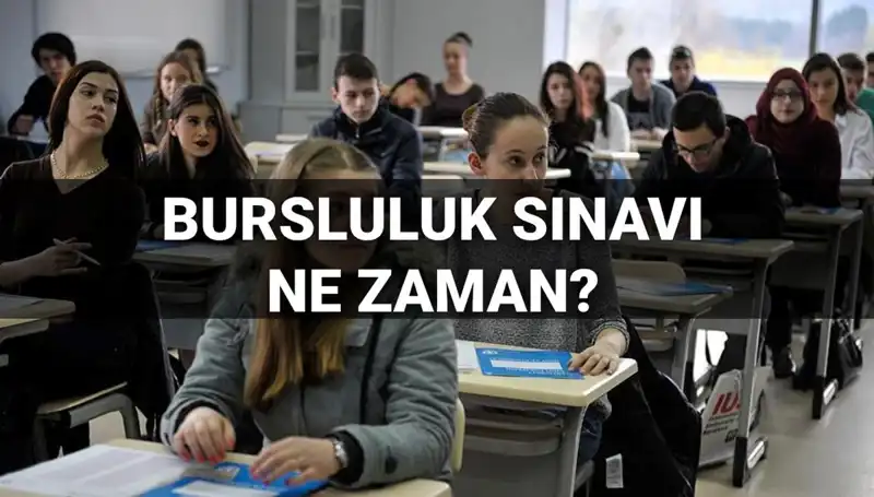 2025 Bursluluk Sınavı Ne Zaman? Tüm Merak Edilenler Burada!
