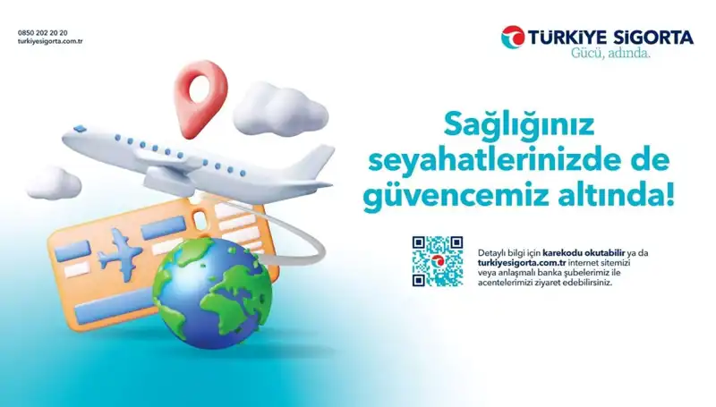 Güvenli Seyahat İçin Türkiye Sigorta Seyahat Sağlık Sigortası’nın Avantajları