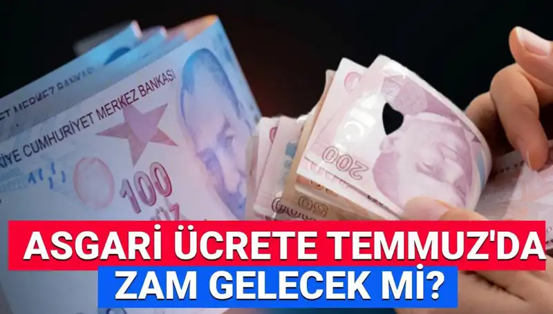 Temmuz’da Asgari Ücrette Ek Artış Beklentileri: Son Durum Nedir?