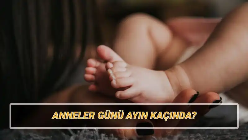 Anneler Günü 2025'te Ne Zaman? Tarihçesi ve Kutlama Geleneği