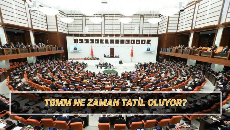2025'te TBMM'nin Tatil Tarihleri Açıklandı: Ne Zaman Başlıyor?