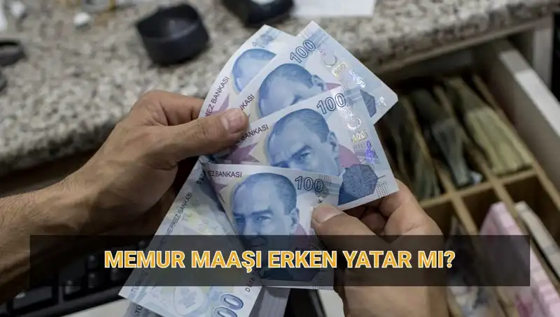 Nisan Ayında Memur Maaşları Erken Yatar mı? İşte Tüm Detaylar!