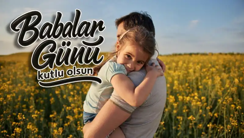 Duygusal Babalar Günü Mesajlarıyla Baba ve Amcaya Unutulmaz Bir Sevgi İfadesi