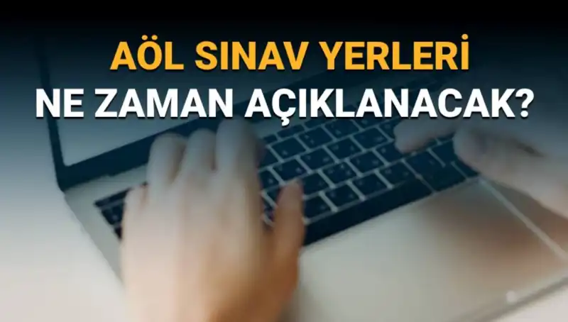3. Dönem AÖL Sınav Yerleri Açıklandı! Sınav Giriş Belgesi Nasıl Alınır?